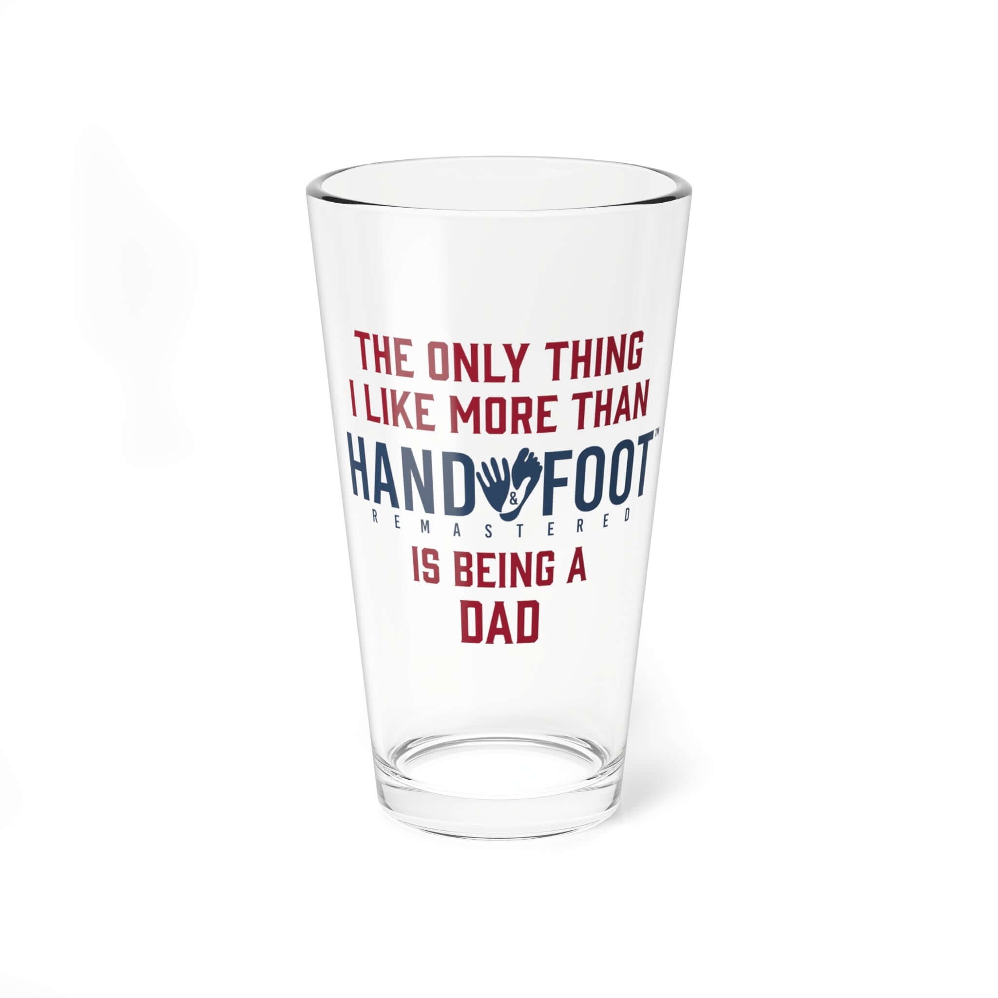 16oz pint glass with quote celebrating being a dad and playing Hand & Foot Remastered, dishwasher safe.