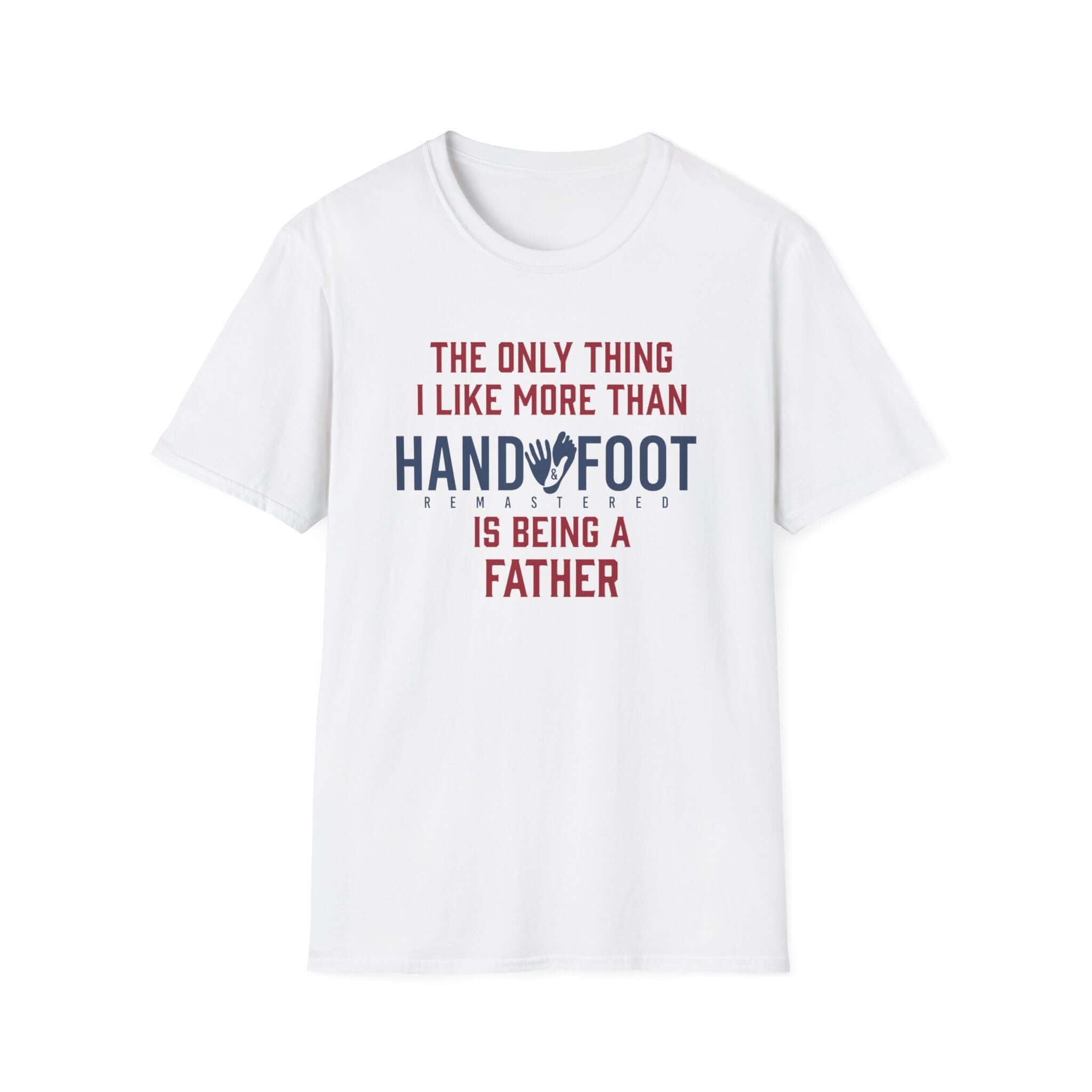 White softstyle t-shirt with text about loving Hand and Foot cards and being a father.