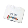 I'd Rather Be Playing Unisex Heavy Blend™ Crewneck Sweatshirt