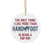 Being a Pop Pop Ceramic Ornament, 3 Shapes