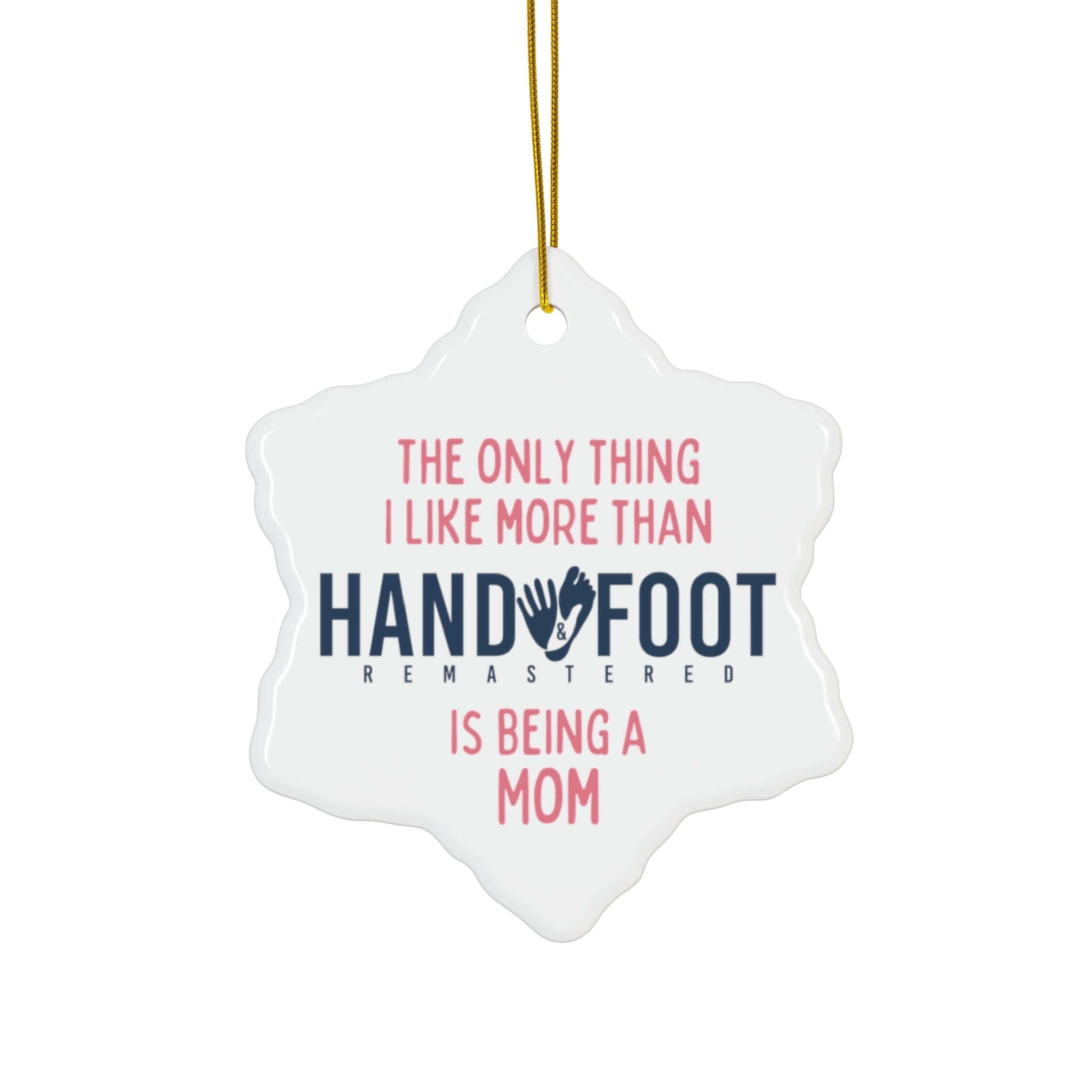 Being a Mom Ceramic Ornament, 3 Shapes