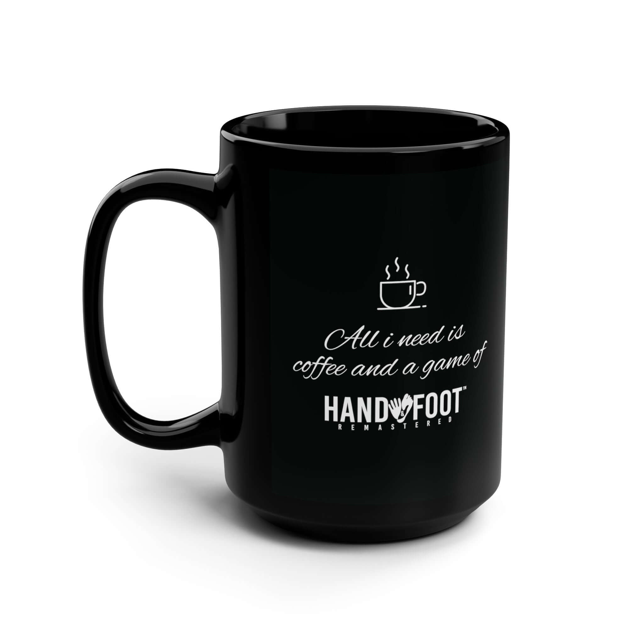 All I Need 15oz Ceramic Mug - Black