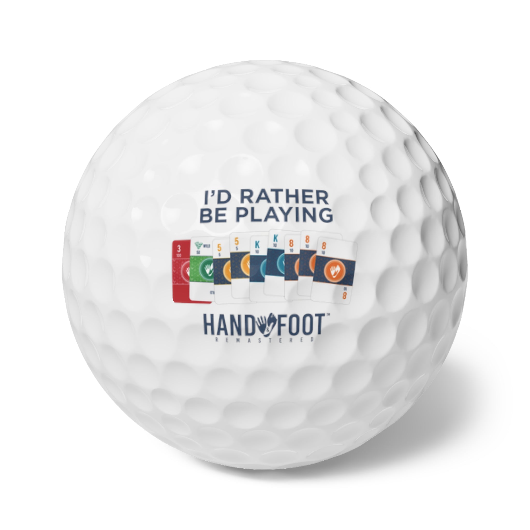 I'd Rather Be Playing Hand & Foot Remastered Golf Balls