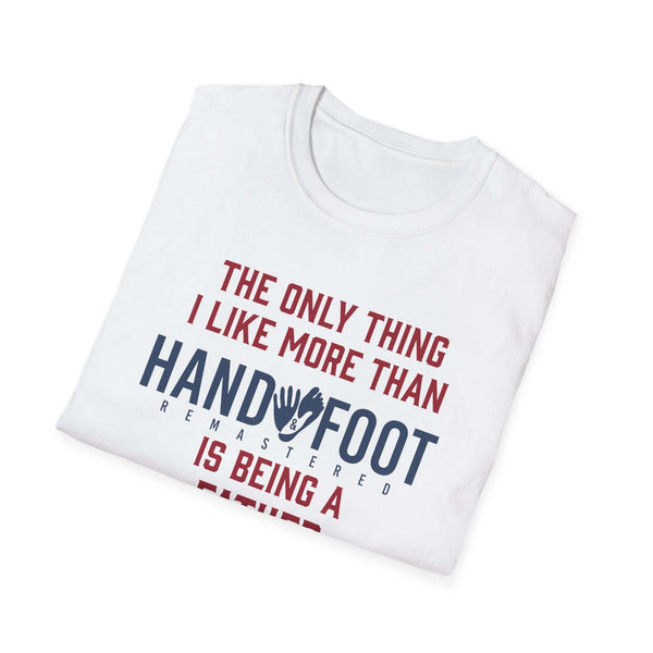 Being a Father softstyle t-shirt showing playful text design, perfect gift for dads, crafted from soft cotton.