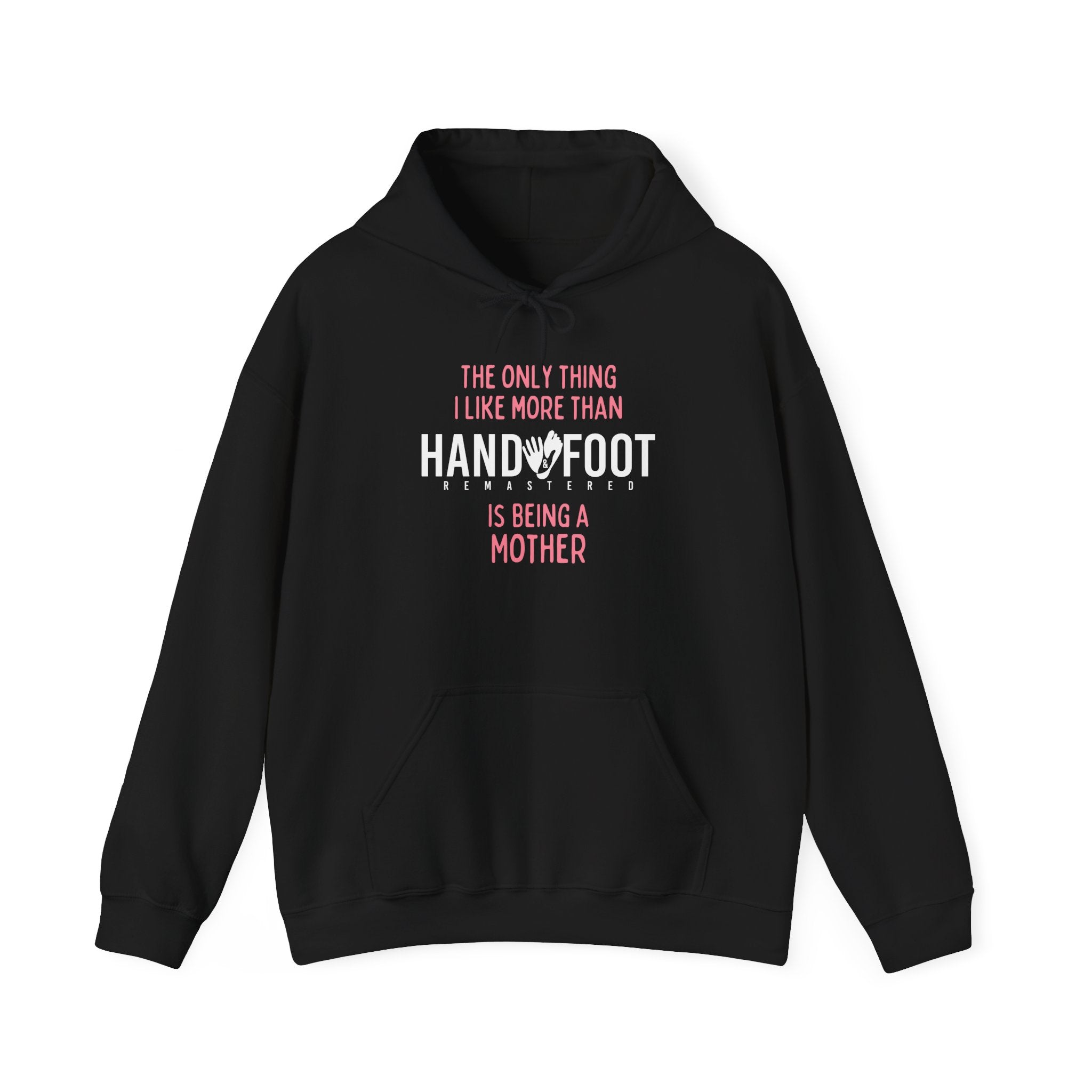 Being a Mother Hooded Sweatshirt