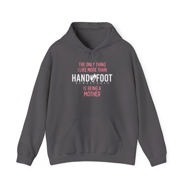 Being a Mother Hooded Sweatshirt
