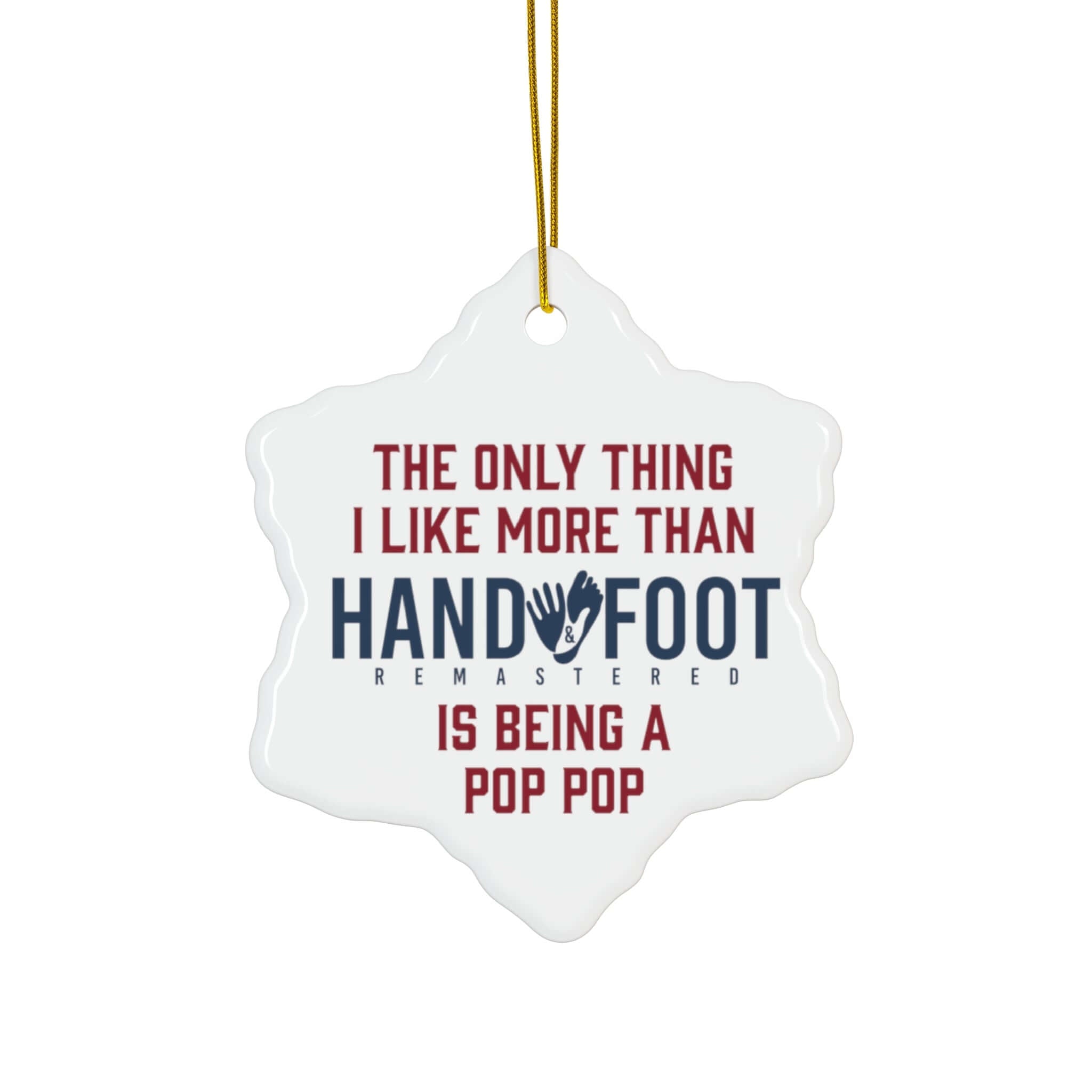 Being a Pop Pop Ceramic Ornament, 3 Shapes