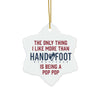 Being a Pop Pop Ceramic Ornament, 3 Shapes