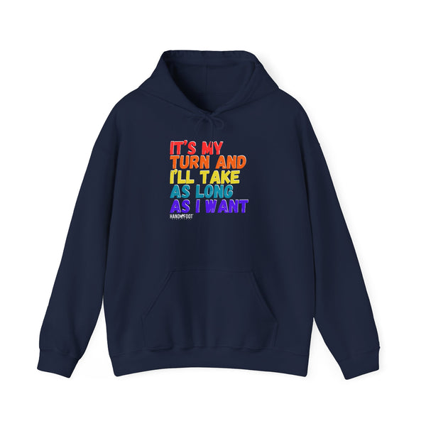 It's My Turn Hooded Sweatshirt