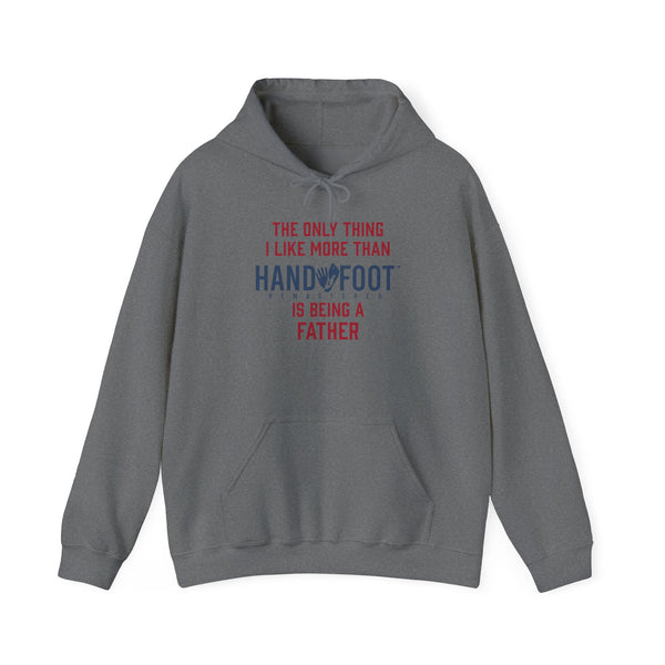Being a Father Hooded Sweatshirt