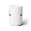 Being a Mother 15oz Ceramic Mug