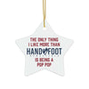 Being a Pop Pop Ceramic Ornament, 3 Shapes