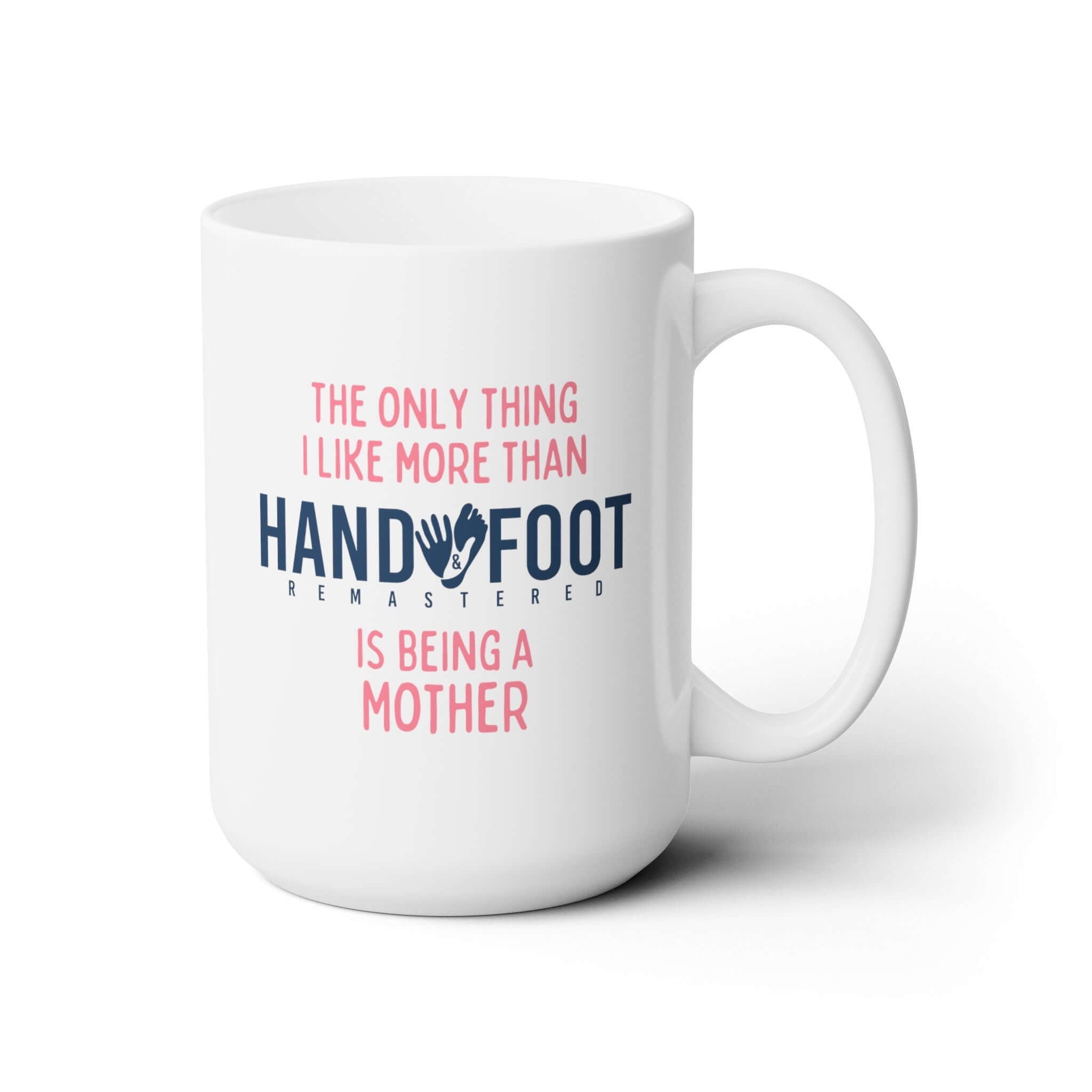 Being a Mother 15oz Ceramic Mug