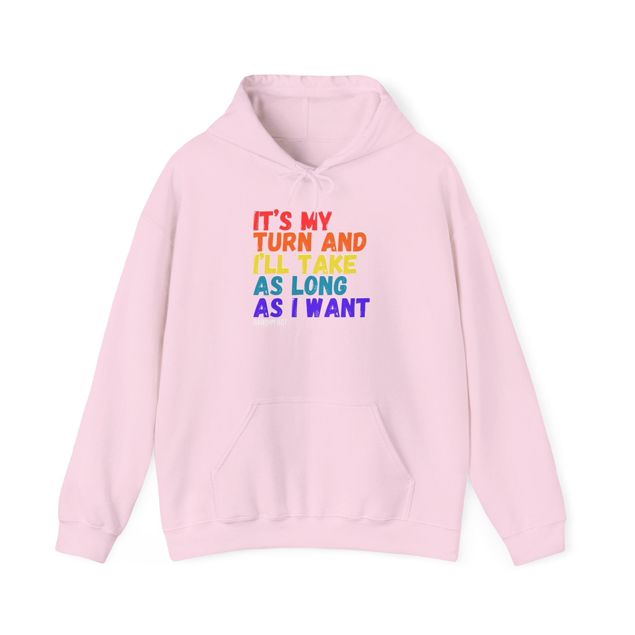 It's My Turn Hooded Sweatshirt