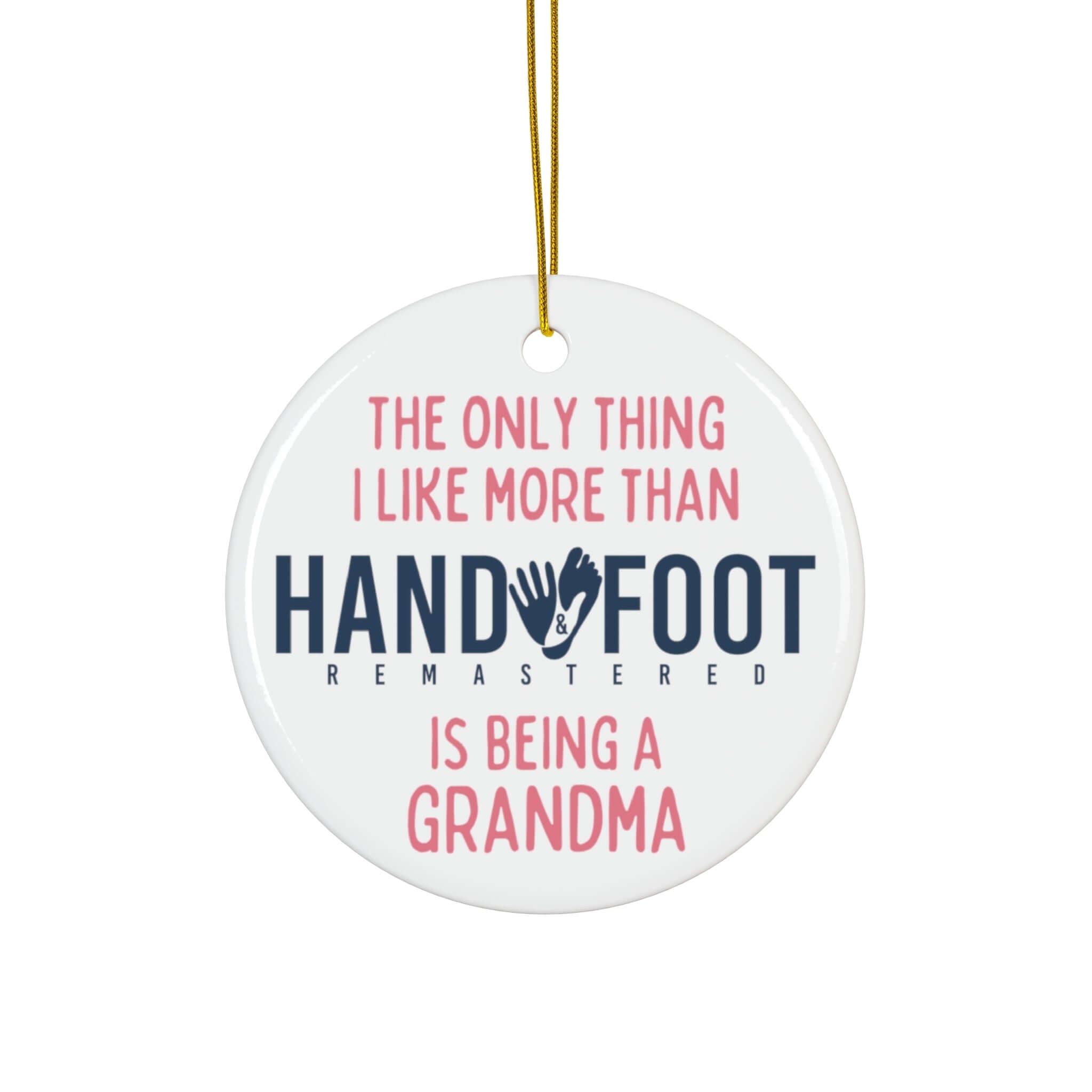Being a Grandma Ceramic Ornament, 3 Shapes