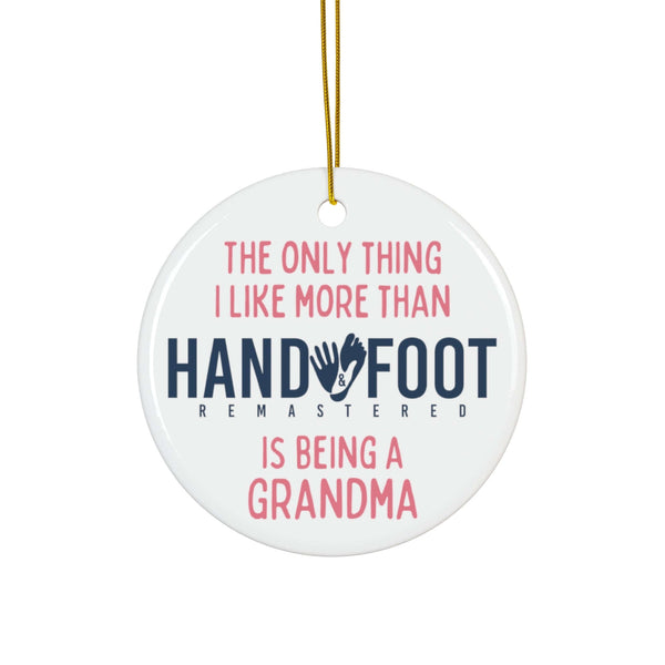 Being a Grandma Ceramic Ornament, 3 Shapes
