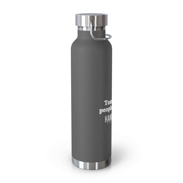 Tears of the People I Beat Vacuum 22oz Insulated Bottle in gray with stainless steel lid, designed for intimidation and hydration.