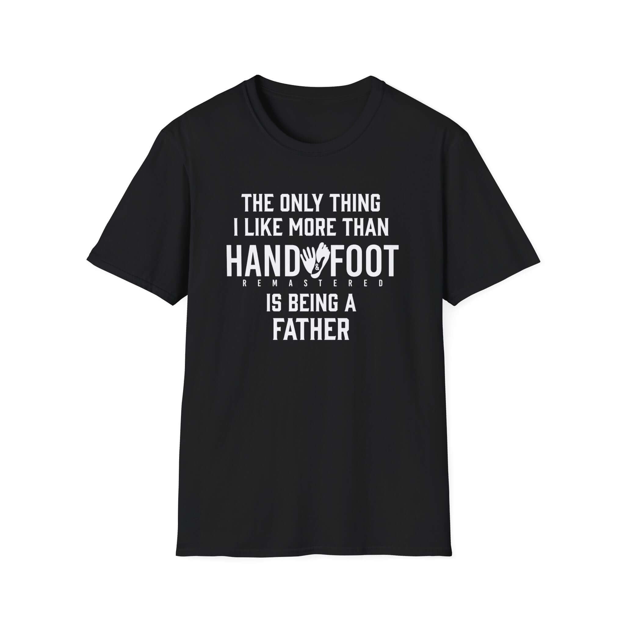 Black soft-style t-shirt with funny quote about fatherhood and game preference.