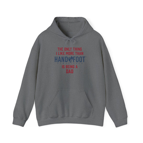 Being a Dad Hooded Sweatshirt