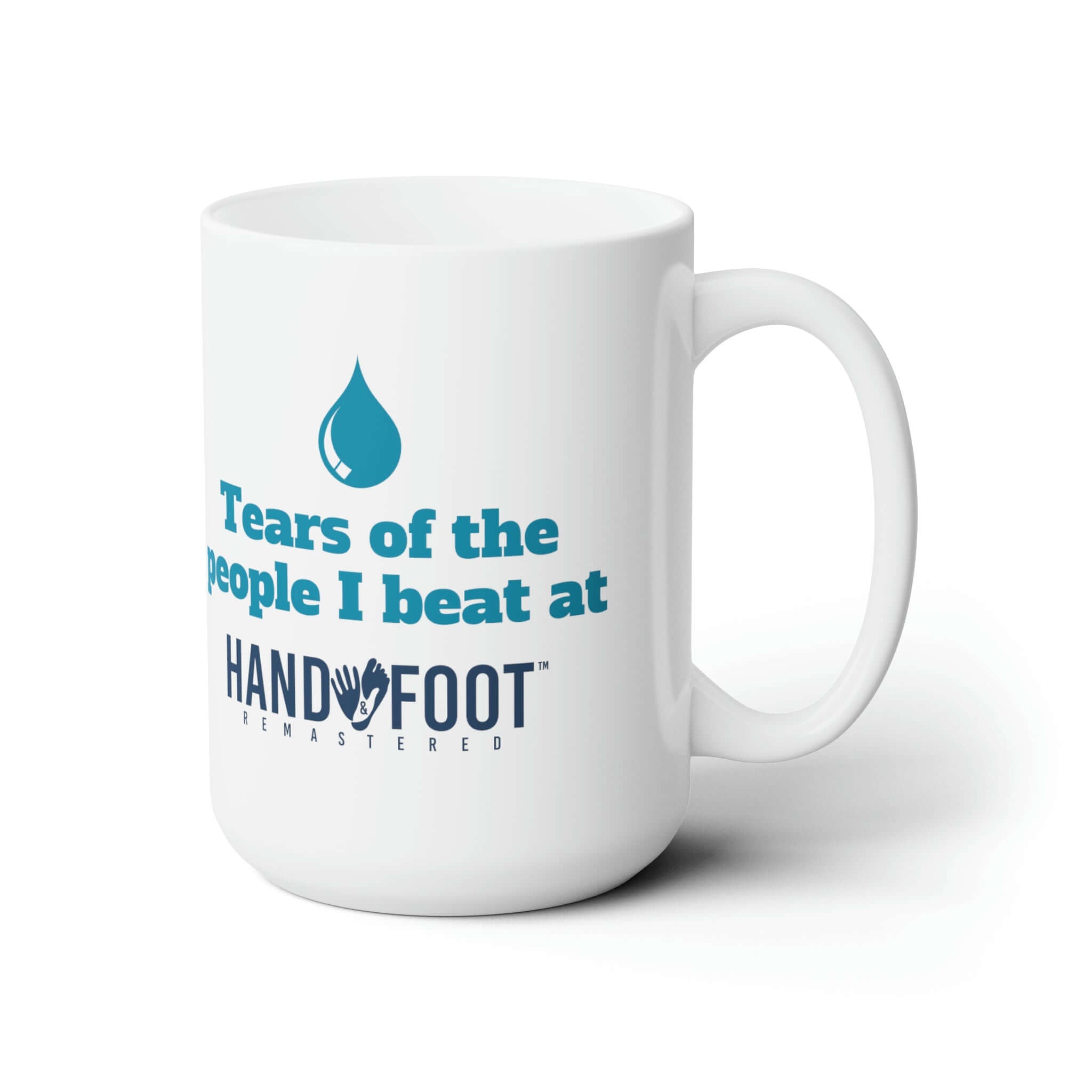 Tears of the People I Beat 15oz Ceramic Mug