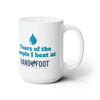 Tears of the People I Beat 15oz Ceramic Mug