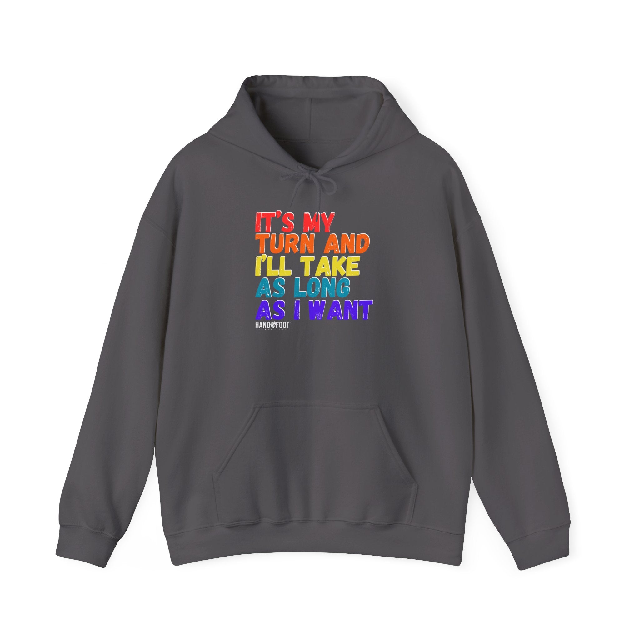 It's My Turn Hooded Sweatshirt