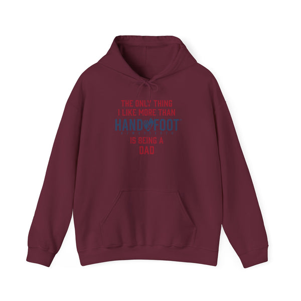 Being a Dad Hooded Sweatshirt