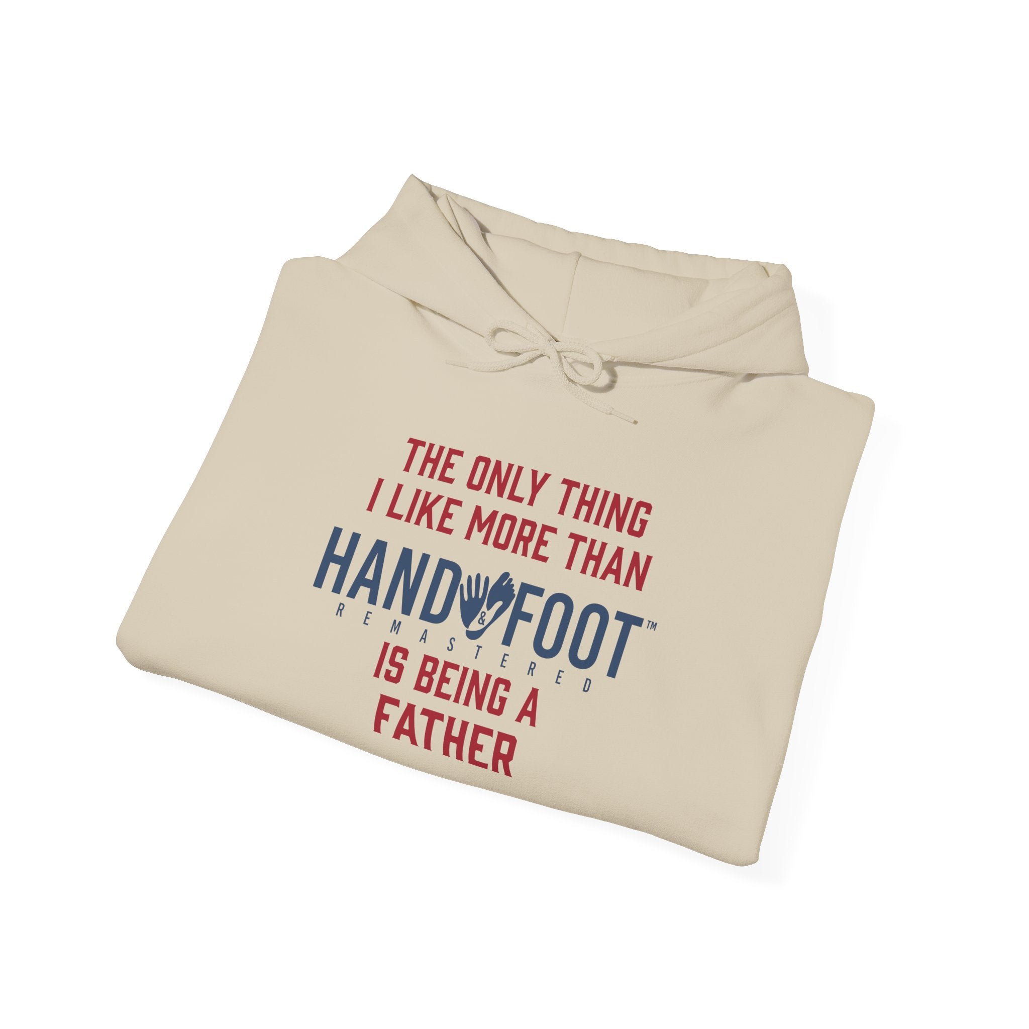 Being a Father Hooded Sweatshirt