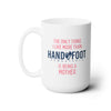 Being a Mother 15oz Ceramic Mug