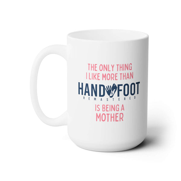 Being a Mother 15oz Ceramic Mug