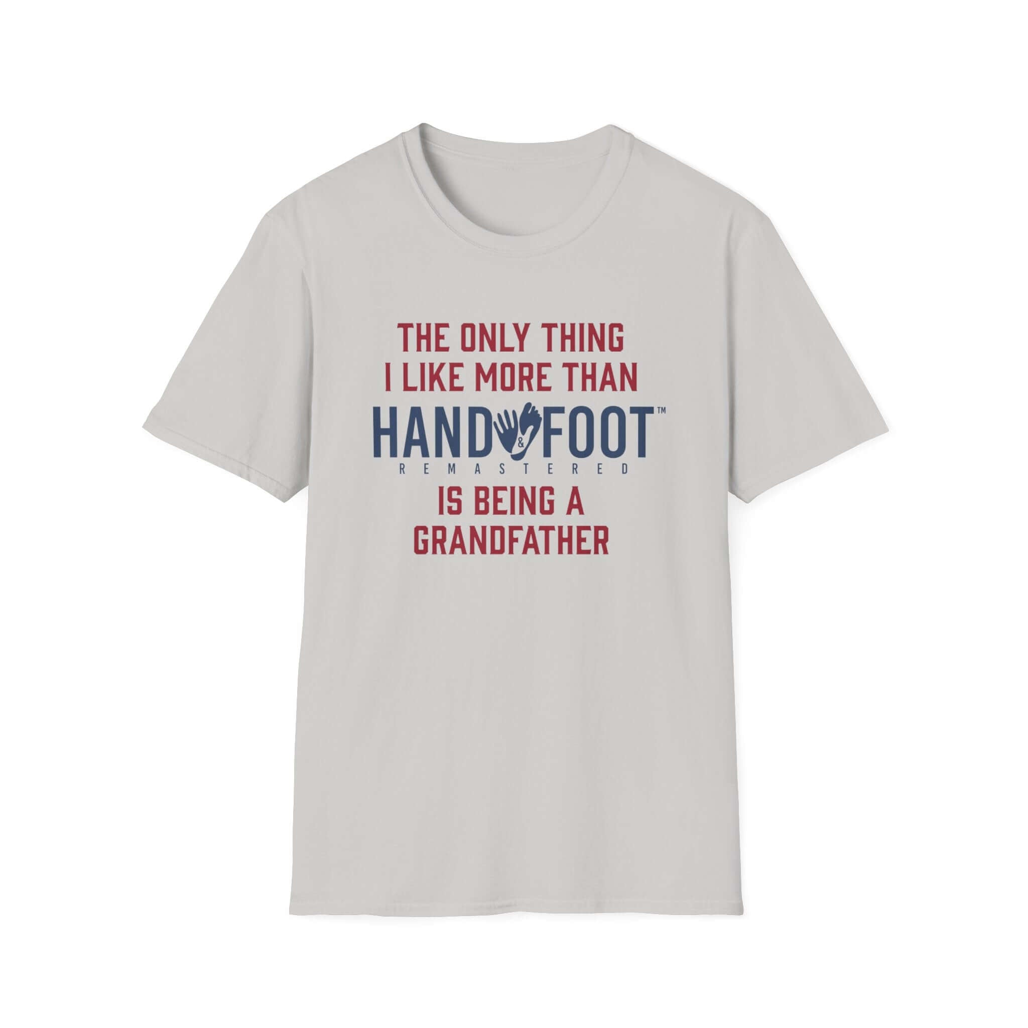 Light gray unisex t-shirt with fun text about being a grandfather and enjoying the game Hand and Foot.