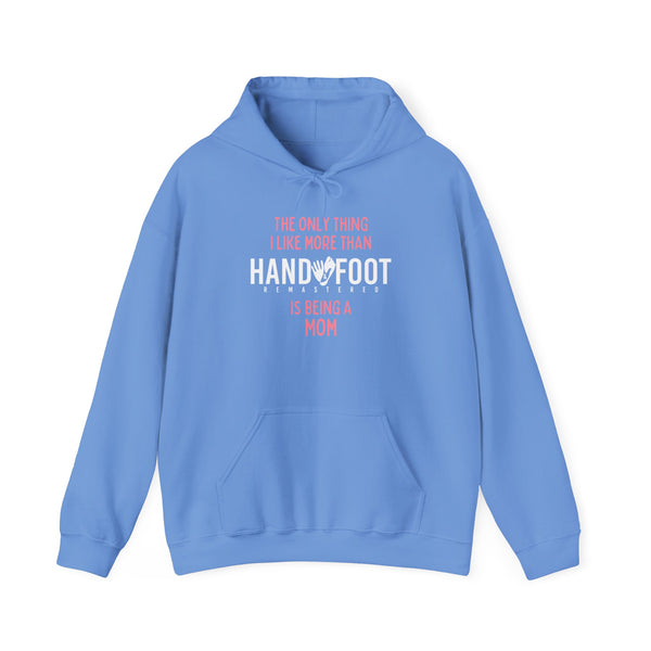 Being a Mom Hooded Sweatshirt
