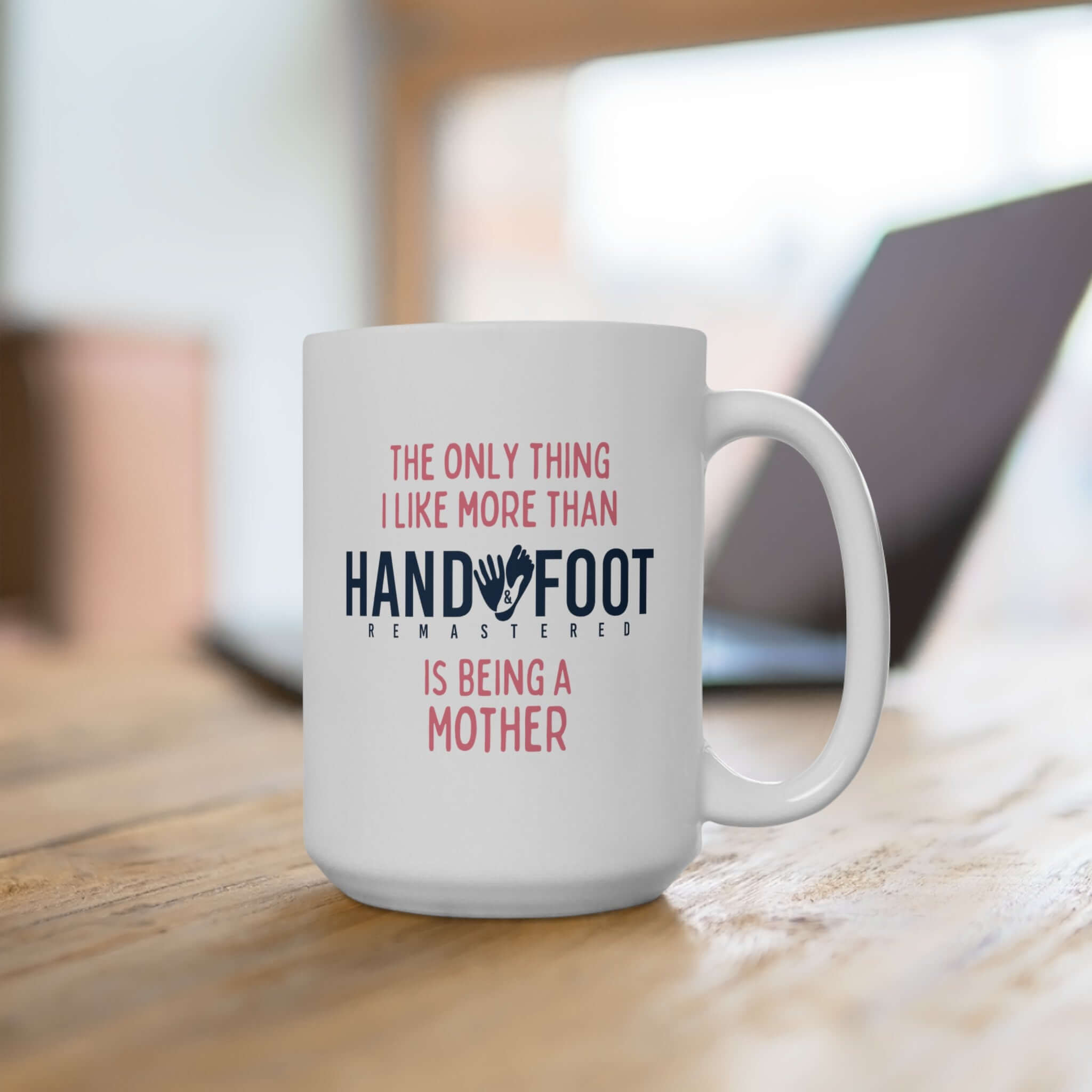 Being a Mother 15oz Ceramic Mug