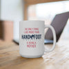Being a Mother 15oz Ceramic Mug