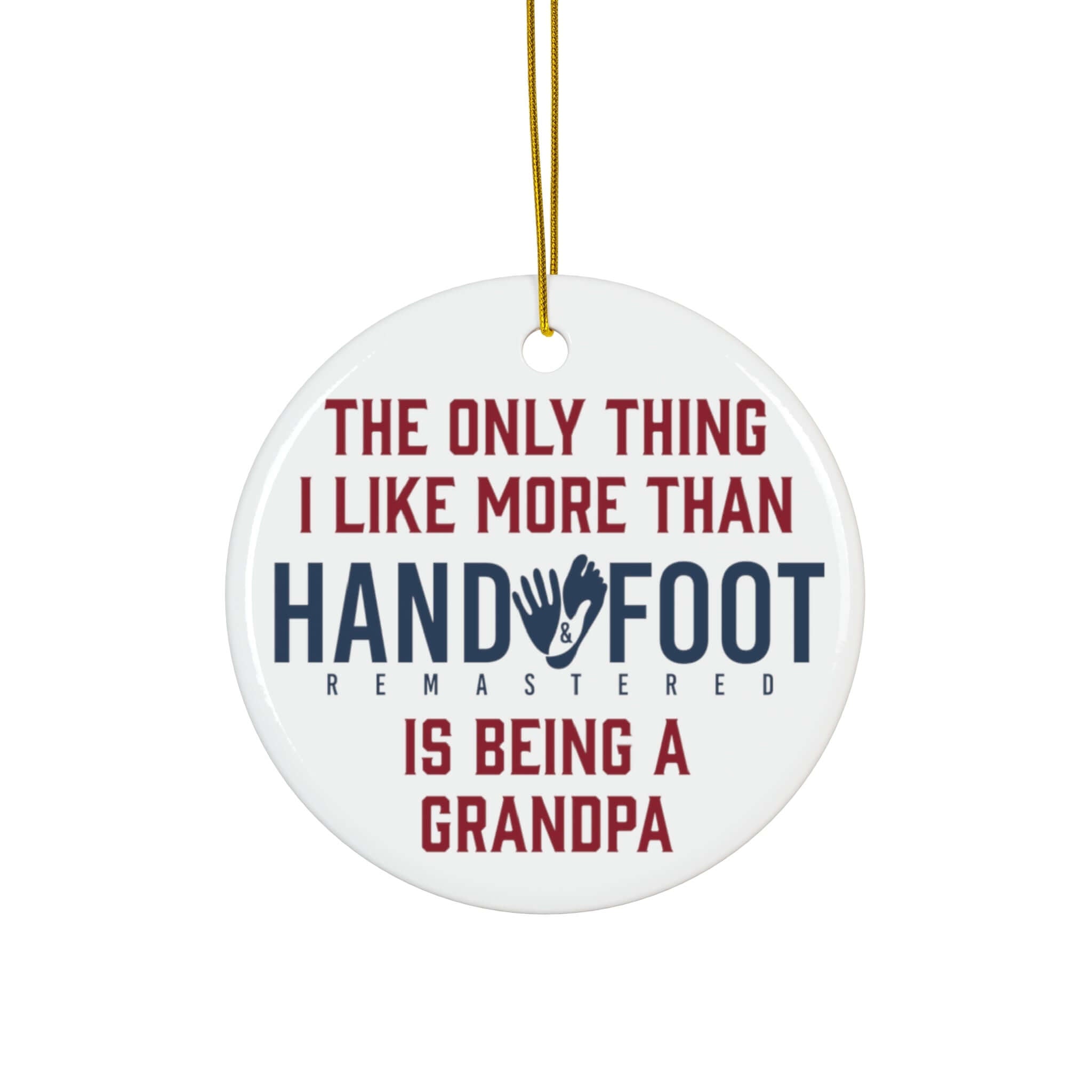 Being a Grandpa Ceramic Ornament, 3 Shapes
