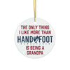 Being a Grandpa Ceramic Ornament, 3 Shapes