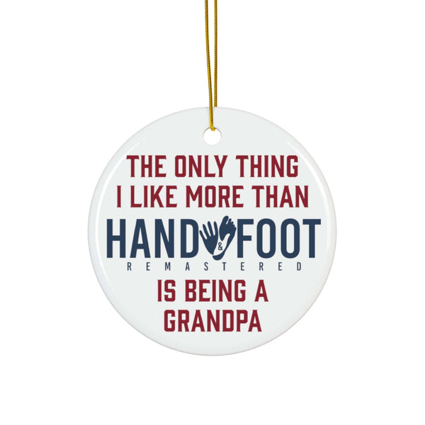 Being a Grandpa Ceramic Ornament, 3 Shapes