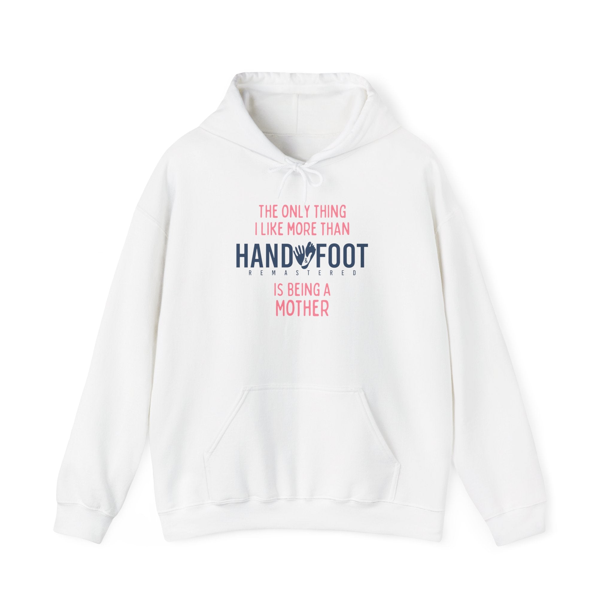 Being a Mother Hooded Sweatshirt