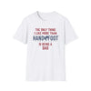White soft-style t-shirt featuring 'The only thing I like more than Hand and Foot is being a Dad' text design.