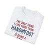 Softstyle white t-shirt with fun dad-themed graphic and text design about being a dad.