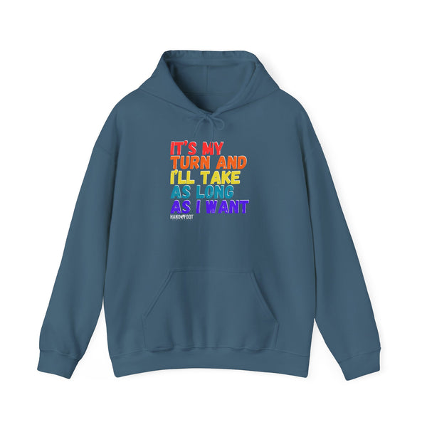 It's My Turn Hooded Sweatshirt