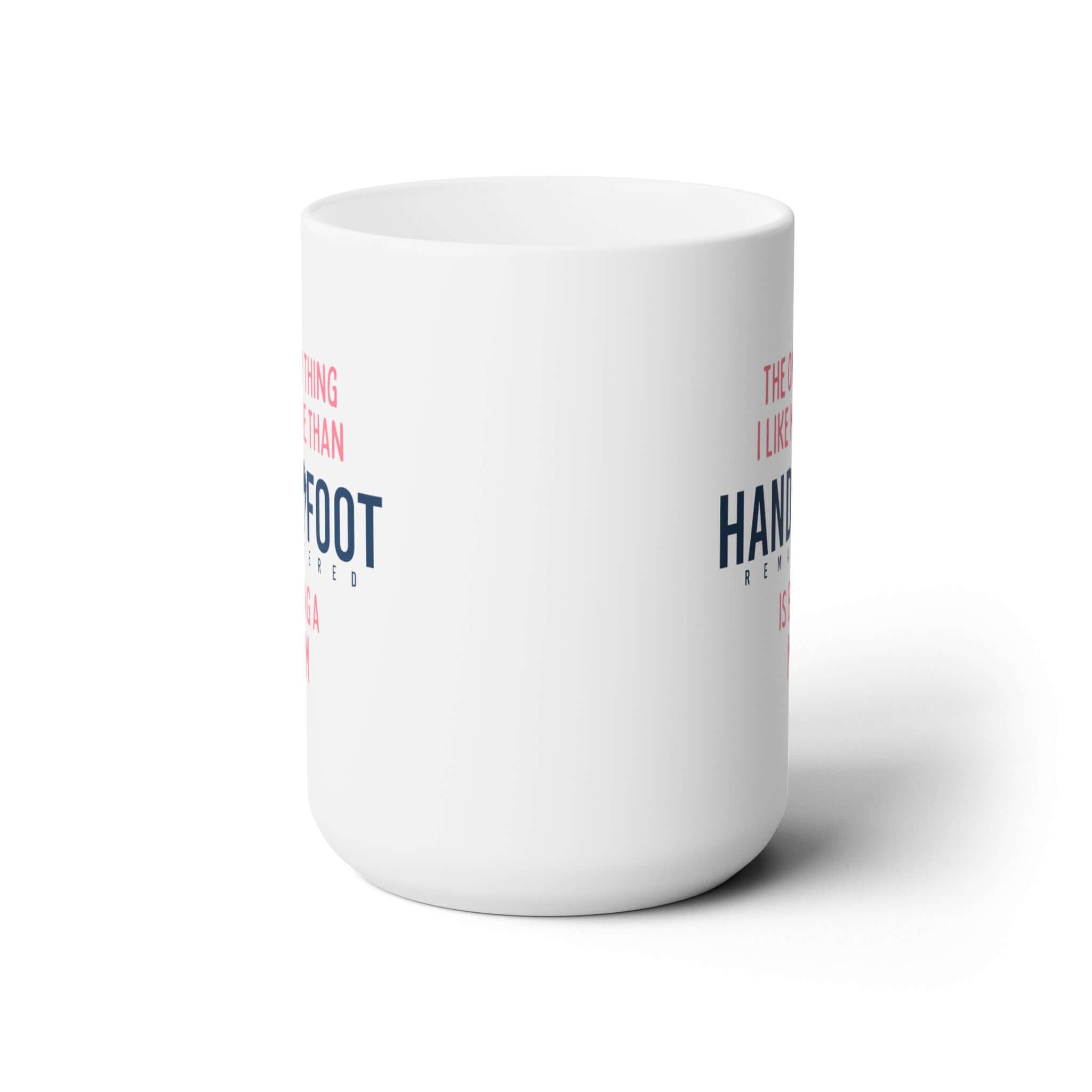 Being a Mom 15oz Ceramic Mug