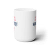 Being a Mom 15oz Ceramic Mug