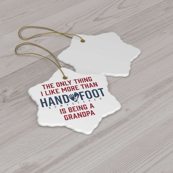 Being a Grandpa Ceramic Ornament, 3 Shapes