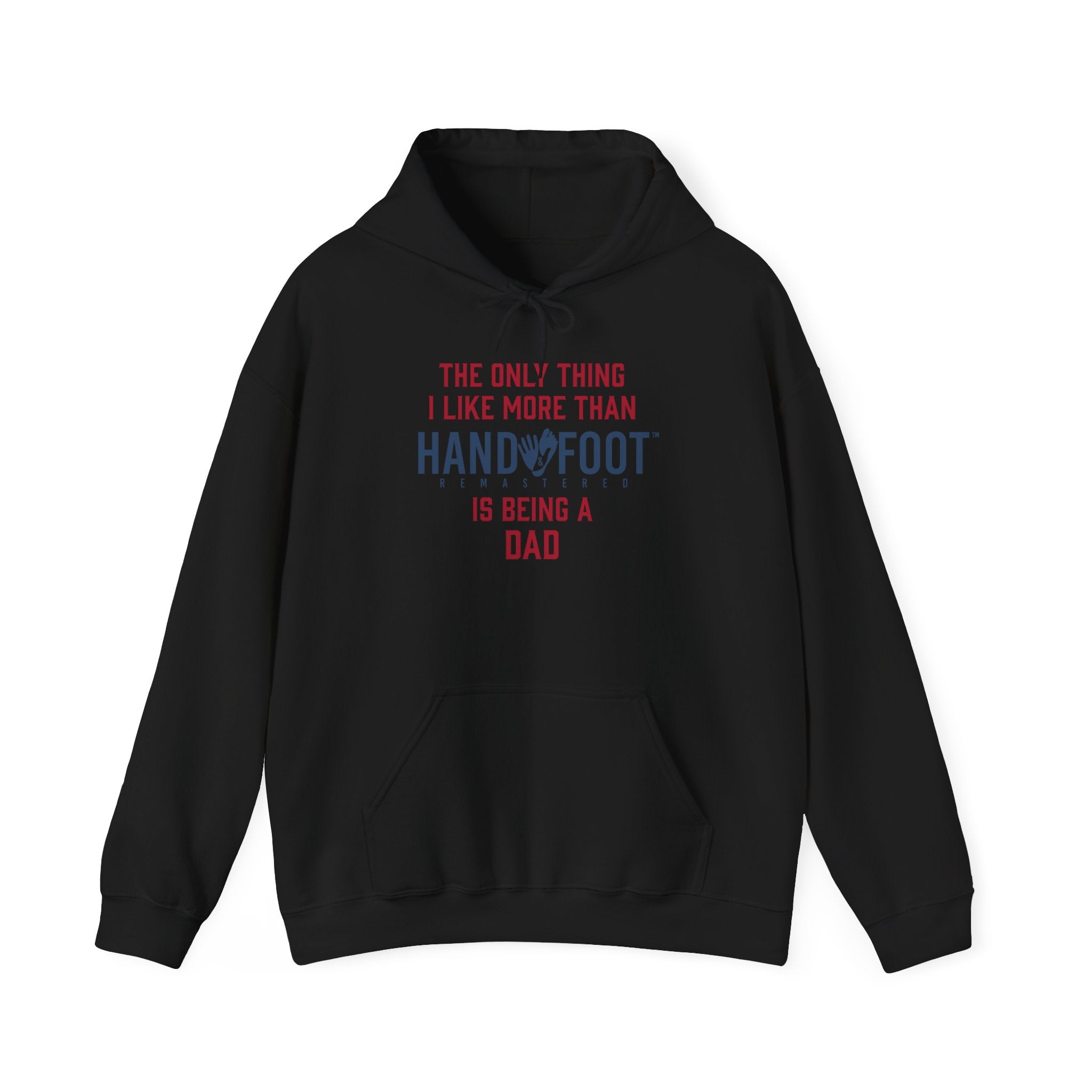 Being a Dad Hooded Sweatshirt