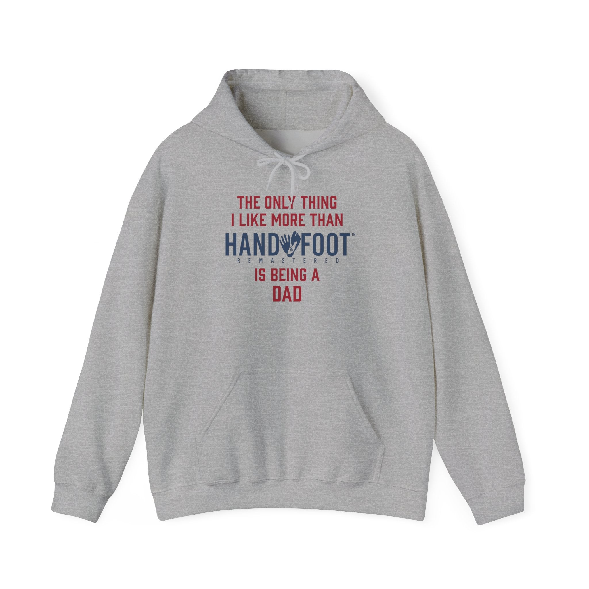 Being a Dad Hooded Sweatshirt