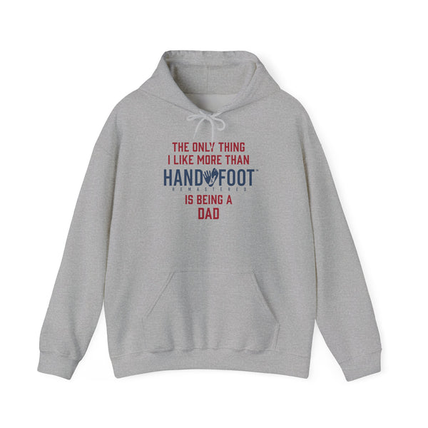 Being a Dad Hooded Sweatshirt