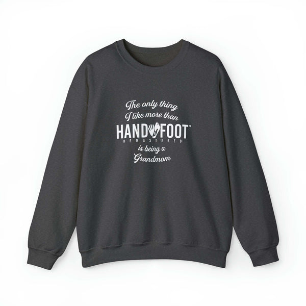 Unisex heavy blend crewneck sweatshirt with 'Hand & Foot is being a Grandmom' design, perfect cozy gift for grandmothers