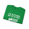Green unisex crewneck sweatshirt with 'I'd Rather Be Playing' text promoting comfort and sustainability.