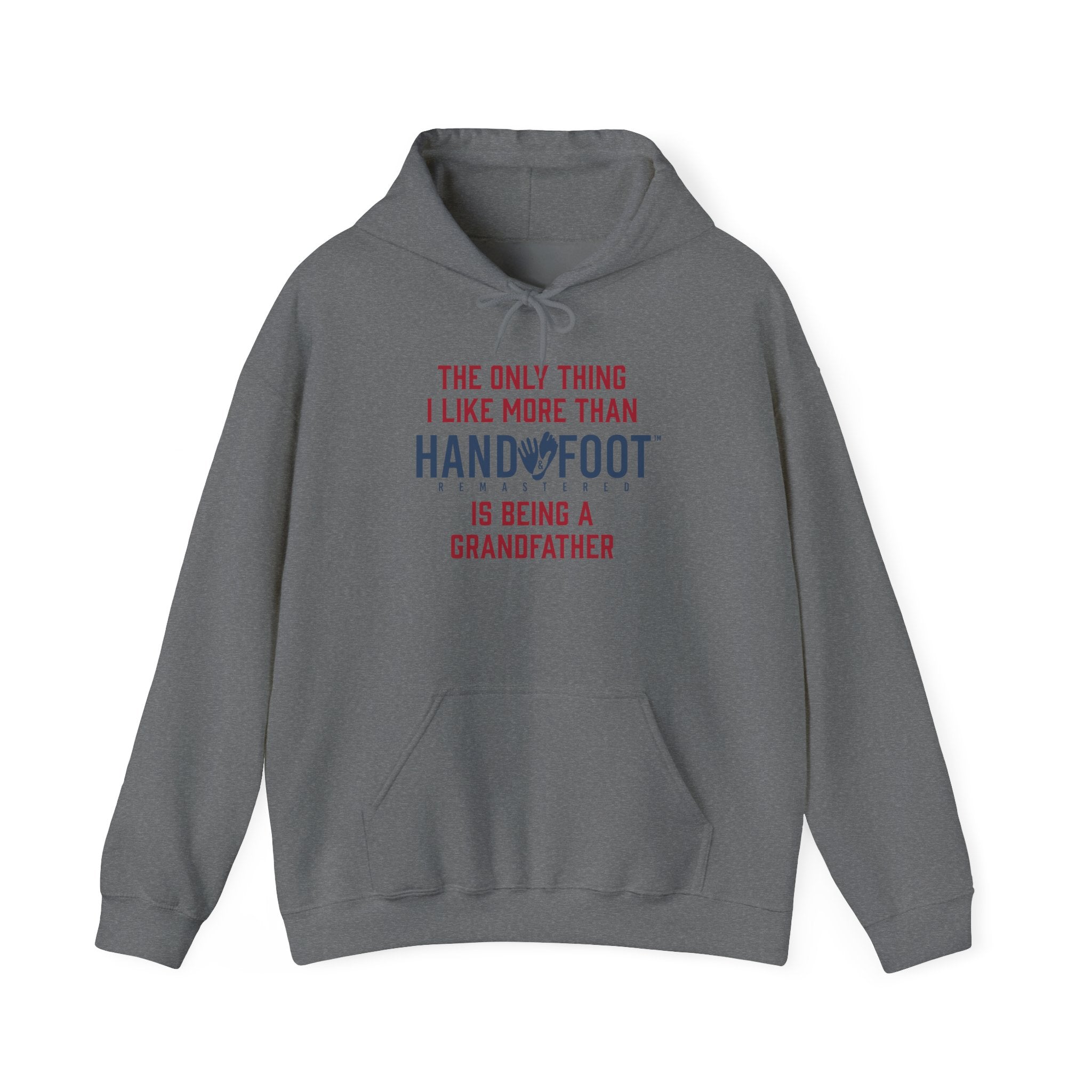 Being a Grandfather Hooded Sweatshirt